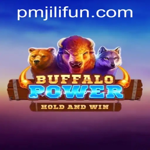 Exploring the Exciting World of BuffaloPower: The PMJILI Experience